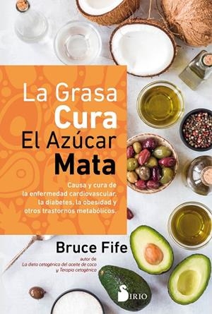 GRASA CURA EL AZÚCAR MATA, LA | 9788418531033 | FIFE, BRUCE