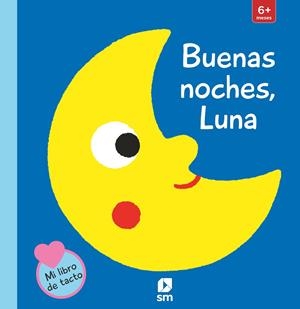 BUENAS NOCHES LUNA (LIBRO DE TACTO DE YAYO) | 9788413188485 | KAMAMURA, YAYO