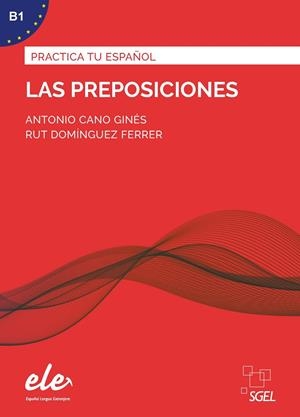 PREPOSICIONES, LAS | 9788417730086 | CANO GINÉS, ANTONIO/DOMÍNGUEZ FERRER, RUT
