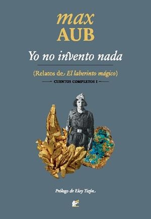 YO NO INVENTO NADA | 9788495430892 | AUB, MAX