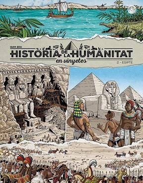 HISTÒRIA DE LA HUMANITAT EN VINYETES 02 : EGIPTE | 9788418510960 | BOU, QUIM
