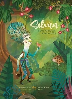 SILVAN Y LOS ARBOLES PARLANTES | 9788483214985 | YUSTE, RAFAEL