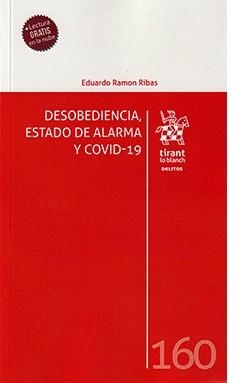 DESOBEDIENCIA. ESTADO DE ALARMA Y COVID-19 | 9788413555317 | RAMON RIBAS, EDUARDO