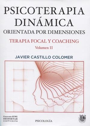 PSICOTERAPIA DINÁMICAPSICOTERAPIA DINÁMICA ORIENTADA POR DIMENSIONESPOR DIMENSIO | 9788488540232 | CASTILLO COLOMER, JAVIER