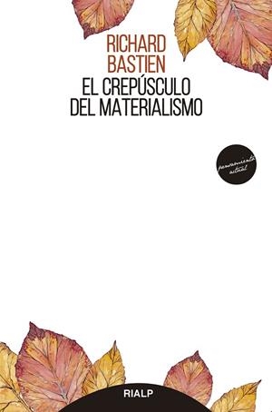 CREPÚSCULO DEL MATERIALISMO, EL | 9788432153143 | BASTIEN, RICHARD