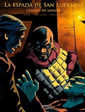 ESPADA DE SAN EUFRASIO 04, LA : CAMINO DE SANGRE | 9788418320200 | REY, PEPE