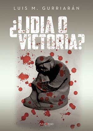 ¿LIDIA O VICTORIA? | 9788418549434 | GURRIARÁN RODRÍGUEZ, LUIS MANUEL