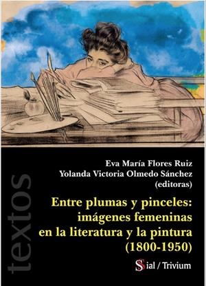 ENTRE PLUMAS Y PINCELES : IMÁGENES FEMENINAS EN LA LITERATURA | 9788418333613