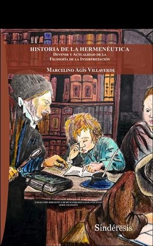 HISTORIA DE LA HERMENEUTICA | 9788418206481 | AGIS VILLAVERDE, MARCELINO