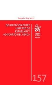 DELIMITACION ENTRE LIBERTAD DE EXPRESION Y DISCURSO DEL ODIO | 9788413366739 | ROIG TORRES, MARGARITA