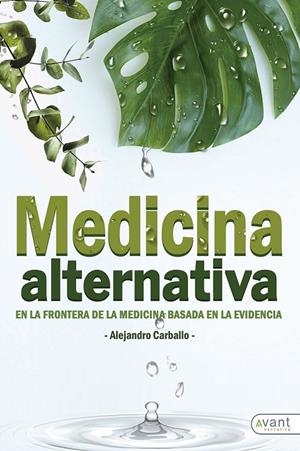 MEDICINA ALTERNATIVA | 9788418460081 | CARBALLO, ALEJANDRO