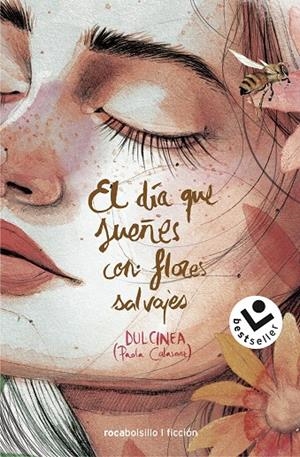 DÍA QUE SUEÑES CON FLORES SALVAJES, EL | 9788417821326 | DULCINEA (PAOLA CALASANZ)