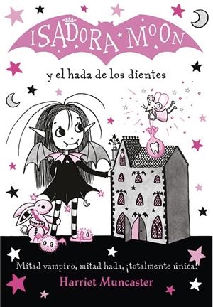 ISADORA MOON Y EL HADA DE LOS DIENTES | 9788420453712 | MUNCASTER, HARRIET