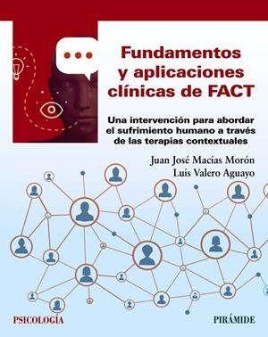 FUNDAMENTOS Y APLICACIONES CLÍNICAS DE FACT | 9788436844122 | MACÍAS MORÓN, JUAN JOSÉ / VALERO AGUAYO, LUIS