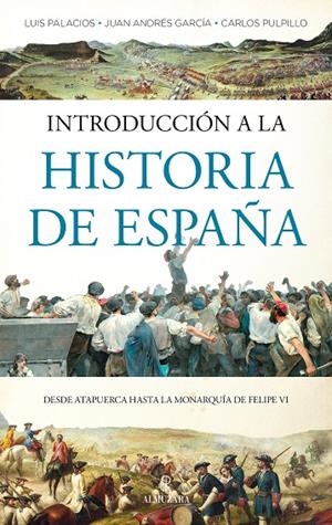 INTRODUCCIÓN A LA HISTORIA DE ESPAÑA | 9788418578212 | PALACIOS BAÑUELOS, LUIS