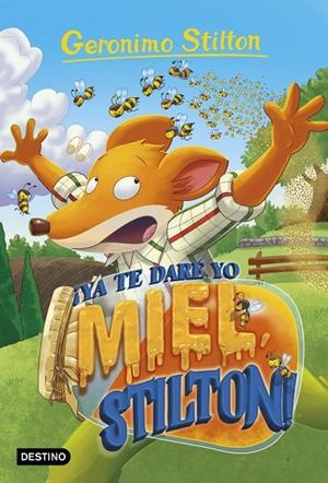 YA TE DARÉ YO MIEL, STILTON! | 9788408232148 | STILTON, GERONIMO