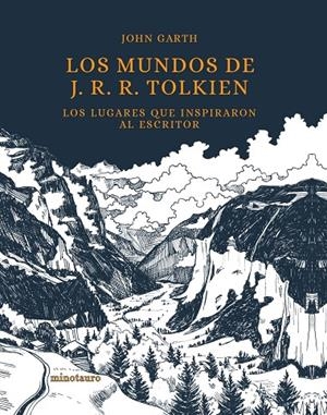 MUNDOS DE J. R. R. TOLKIEN, LOS | 9788445009000 | GARTH, JOHN