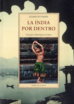 INDIA POR DENTRO, LA | 9788497162395 | ENTERRÍA, ÁLVARO