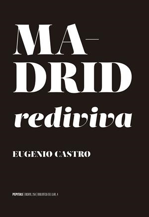 MADRID REDIVIVA | 9788417386856 | CASTRO, EUGENIO