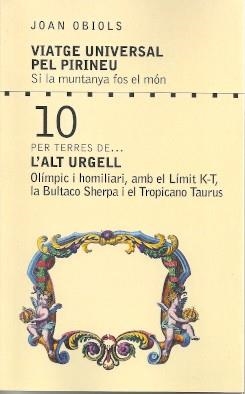 VIATGE UNIVERSAL PEL PIRINEU. SI LA MUNTANYA FOS EL MÓN... | 9788412197860 | OBIOLS PUIGPINÓS, JOAN