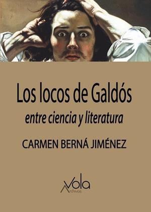 LOCOS DE GALDÓS, LOS | 9788412301441 | BERNA JIMENEZ, CARMEN