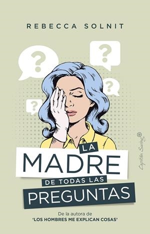 MADRE DE TODAS LAS PREGUNTAS, LA | 9788412281750 | SOLNIT, REBECCA