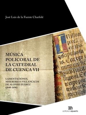 MÚSICA POLICORAL DE LA CATEDRAL DE CUENCA VII | 9788438105269 | FUENTE CHARFOLE, JOSE LUIS DE LA