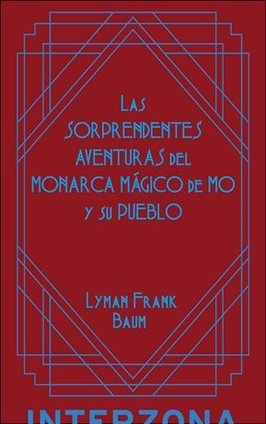 SORPRENDENTES AVENTURAS DEL MONARCA MÁGICO DE MÔ, LAS | 9789873874987 | BAUM, FRANK
