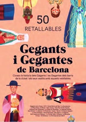 GEGANTS I GEGANTES DE BARCELONA. 50 RETALLABLES | 9788491563099 | ALONSO CROZET, NICOLÀS