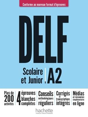 DELF A2 SCOLAIRE ET JUNIOR (NUEVA EDICIÓN) | 9782016286401