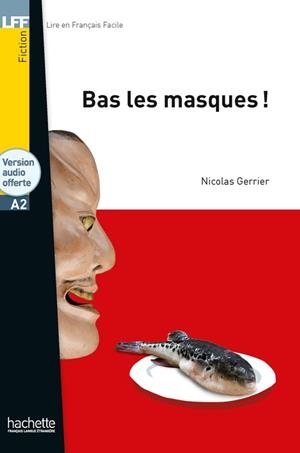 BAS LES MASQUES | 9782014016468 | GERRIER, NICOLAS