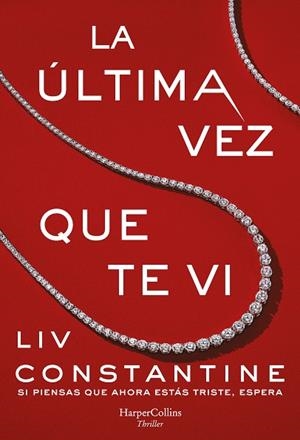 ÚLTIMA VEZ QUE TE VI, LA | 9788491394785 | CONSTANTINE, LIV
