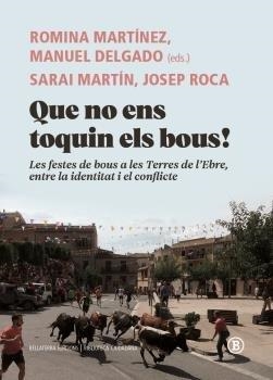 QUE NO ENS TOQUIN ELS BOUS! | 9788412275070 | DELGADO, MANUEL/MARTÍNEZ ALGUERÓ, ROMINA/MARTIN LÓPEZ, SARAI/ROCA GUERRERO, JOSEP