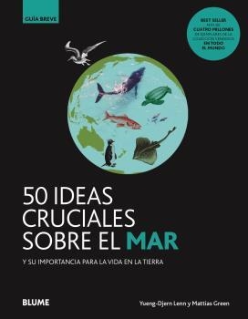 50 IDEAS CRUCIALES SOBRE EL MAR | 9788418459108 | DJERN LENN, YUENG / GREEN, MATTIAS