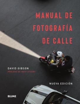 MANUAL DE FOTOGRAFÍA DE CALLE ( ED. 2021) | 9788417757878 | GIBSON, DAVID