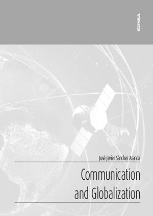 COMMUNICATION AND GLOBALIZATION | 9788431335755 | SÁNCHEZ ARANDA, JOSÉ JAVIER