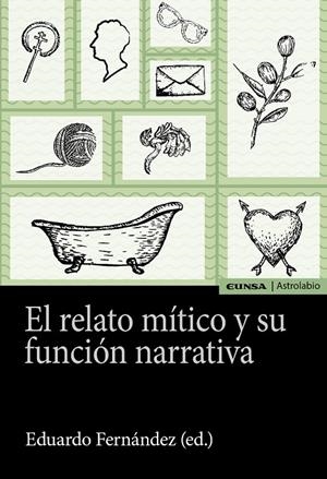 RELATO MÍTICO Y SU FUNCIÓN NARRATIVA, EL | 9788431335311 | FERNÁNDEZ FERNÁNDEZ, EDUARDO JOSÉ
