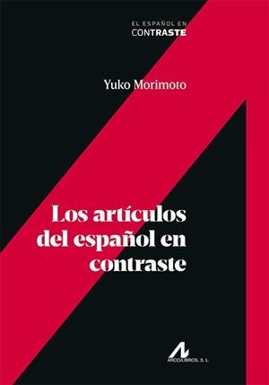 ARTÍCULOS DEL ESPAÑOL EN CONTRASTE, LOS | 9788476358009 | MORIMOTO, YUKO