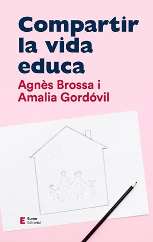 COMPARTIR LA VIDA EDUCA | 9788497667104 | BROSSA, AGNES / GORDOVIL, AMALIA