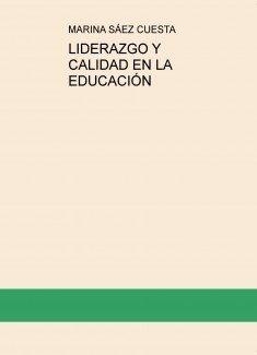 LIDERAZGO Y CALIDAD EN LA EDUCACIÓN | 9788468552200 | SAEZ CUESTA, MARINA