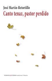 CANTO TENAZ, PASTOR PERDIDO | 9788412226676 | MARTIN-RETORTILLO, JOSE