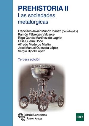 PREHISTORIA II. LAS SOCIEDADES METALÚRGICAS. 3ª EDICIÓN | 9788499613833 | FÁBREGAS VALCARCE, RAMÓN / GARCÍA MARTÍNEZ DE LAGRÁN, IÑIGO