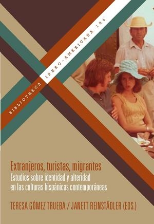 EXTRANJEROS TURISTAS MIGRANTES | 9788491921882 | GOMEZ TRUEBA, TERESA