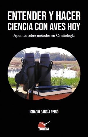 ENTENDER Y HACER CIENCIA CON AVES HOY | 9788418458200