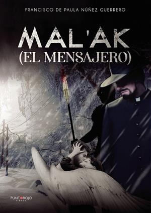 MAL'AK (EL MENSAJERO) | 9788418361852 | NÚÑEZ GUERRERO, FRANCISCO DE PAULA
