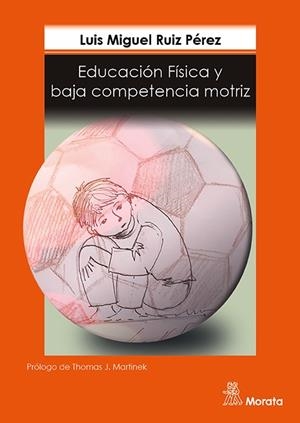 EDUCACION FISICA Y BAJA COMPETENCIA MOTRIZ | 9788418381287 | RUIZ PEREZ, LUIS MIGUEL