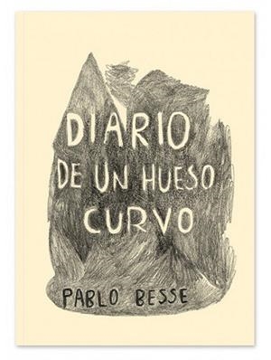 DIARIO DE UN HUESO CURVO | 9788412104523 | BESSE TIBAUDIN, PABLO