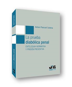 PRUEBA DIABOLICA PENAL, LA | 9788412282788 | PASCUAL CADENA, ANTONI