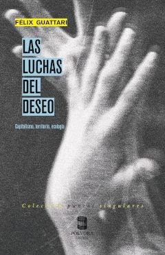 LUCHAS DEL DESEO, LAS | 9789569441356 | GUATTARI, FELIX