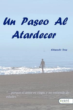 PASEO AL ATARDECER, UN | 9788418460470 | TOUS MADRIGAL, EDMUNDO